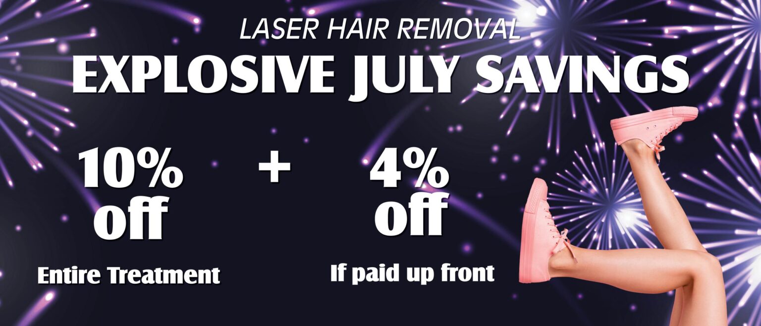 Laser hair removal services have explosive savings in July. Offer banner.