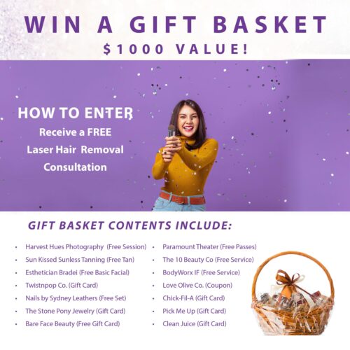 Win a Gift Basket, Laser hair removal special.