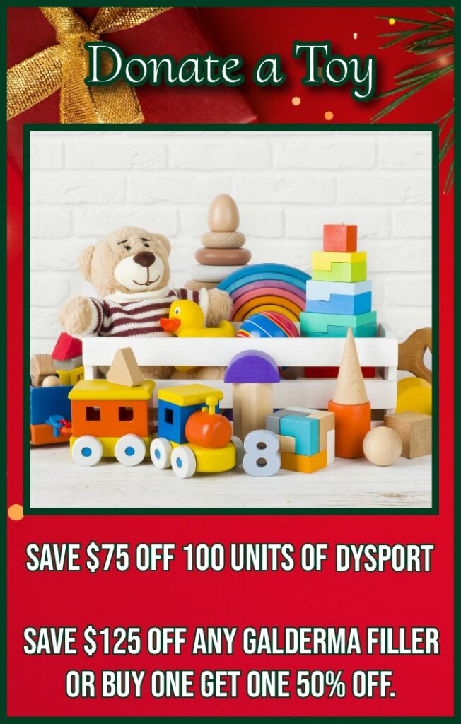 Donate a Toy and save on Dysport and Fillers